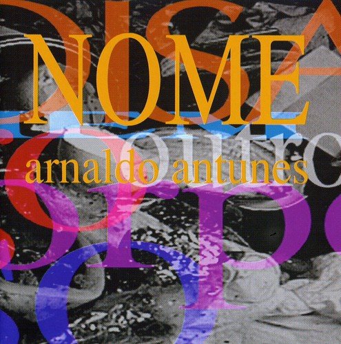 Arnaldo Antunes - Nome - Zortam Music