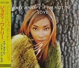 If I'm Not in Love by Jody Watley