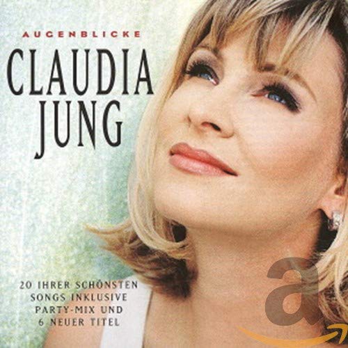 Claudia Jung - Augenblicke - Zortam Music