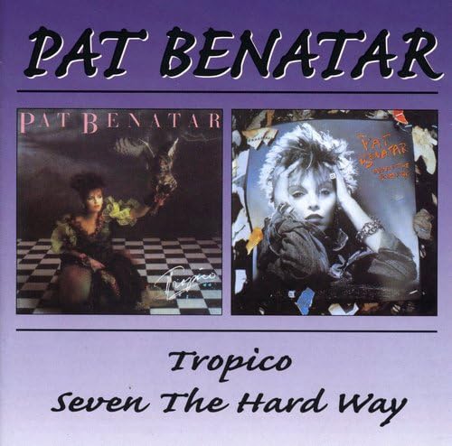 Pat Benatar - Tropico/Seven the Hard Way - Zortam Music