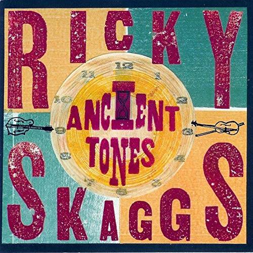 Ricky Skaggs - Ancient Tones - Zortam Music