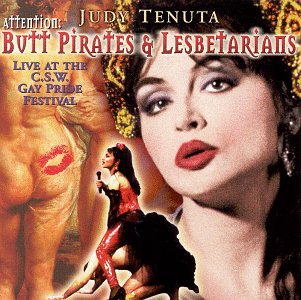 Attention Butt Pirates and Lesbetarians: Live at the C.S.W. Gay Pride Festival