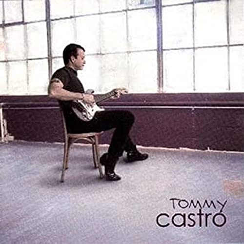 Tommy Castro - Kickin
