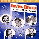 Buy Irving Berlin In Hollywood (Film Score Anthology) on Amazon