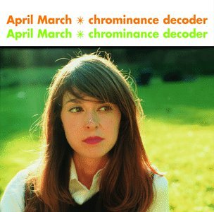 April March - Chrominance Decoder - Zortam Music