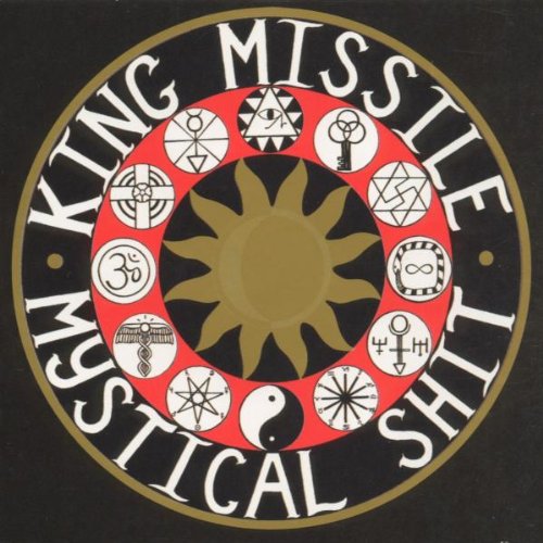 King Missile - Mystical Shit / Fluting on the Hump - Zortam Music