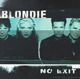 No Exit by Blondie