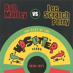 Bob Marley - The Best of the Upsetter Years 1970-1971 (Bob Marley vs. Lee Scratch Perry) - Zortam Music