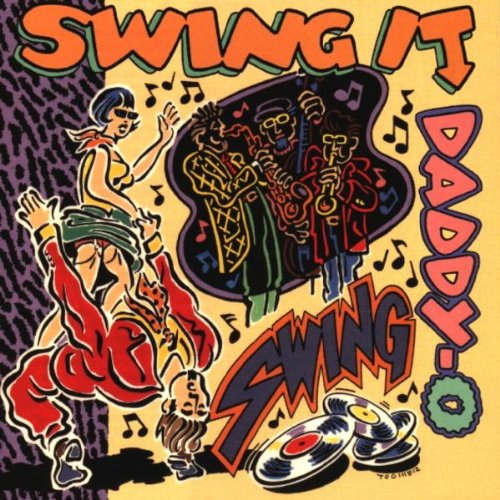 Swing It, Daddy-O!