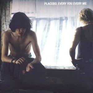 Placebo - Every You Every Me - Zortam Music