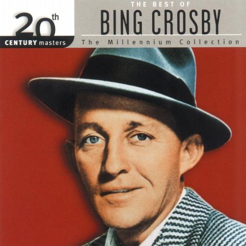 Bing Crosby - 20th Century Masters: The Millennium Collection: Best Of Bing Crosby - Zortam Music