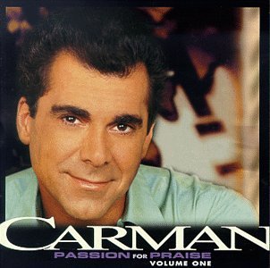 Passion for Praise, Vol. 1 by Carman album cover