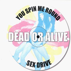 Dead Or Alive - you spin me round (like a record) - Zortam Music