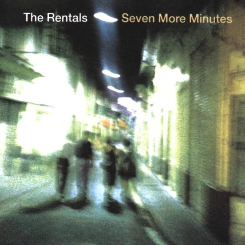 The Rentals - Seven More Minutes - Zortam Music