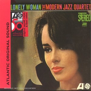 The Modern Jazz Quartet - Lonely Woman - Zortam Music