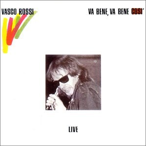 Vasco Rossi - Va Bene, Va Bene Cosi - Zortam Music