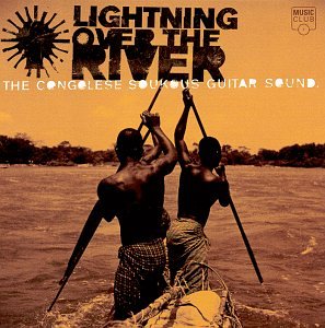 Lightning over the River: The Congolese Soukous Guitar Sound