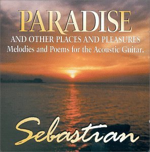Paradise and Other Places and Pleasures