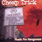 CHEAP TRICK - Music for Hangovers - Zortam Music