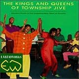 Various Artists - The Kings and Queens of Township Jive: Modern Roots of the Indestructible Beat of Soweto Cover