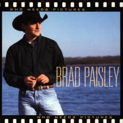 Brad Paisley - Who Needs Pictures - Zortam Music
