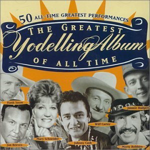 Greatest Yodelling Album of All Time