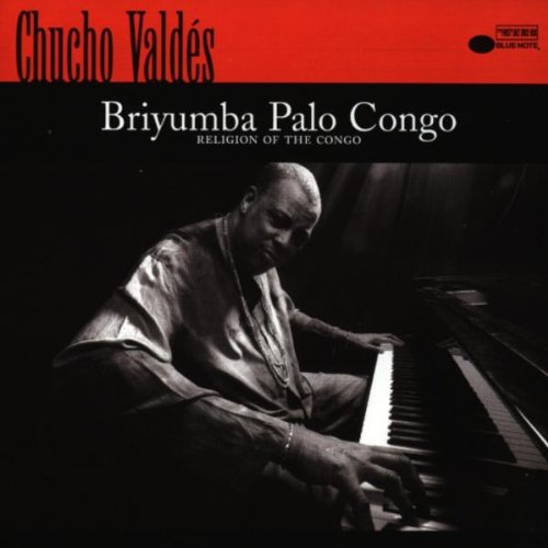 Chucho Valdes - Briyumba Palo Congo - Zortam Music