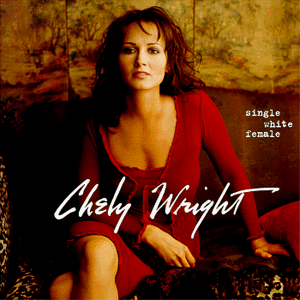CHELY WRIGHT - Single White Female [Us Import] - Zortam Music
