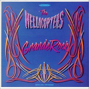 The Hellacopters - Grande Rock - Zortam Music