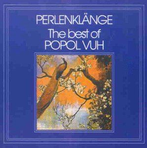 Popol Vuh - The best of  (Werner Herzog) - Zortam Music