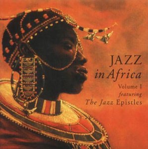 Jazz in Africa, Vol. 1: Jazz Epistles