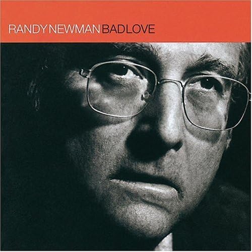 Bad Love by Randy Newman album cover