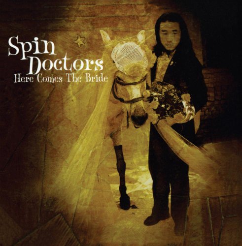 Spin Doctors - Here Comes the Bride - Zortam Music