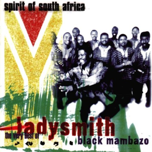 Ladysmith Black Mambazo - The Spirit Of South Africa - Zortam Music