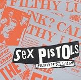 Filthy Lucre: Live by Sex Pistols