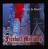 Ou Est la Rock? by Fireball Ministry
