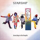 Knee Deep in the Hoopla by Starship