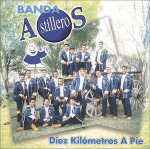 Banda Astilleros - Diez Kilometros A Pie - Zortam Music