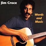 Words and Music by Jim Croce
