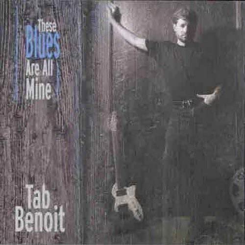 These Blues Are All Mine by Tab Benoit album cover