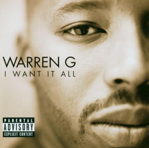 WARREN G - I Want It All (Remix) Lyrics - Zortam Music