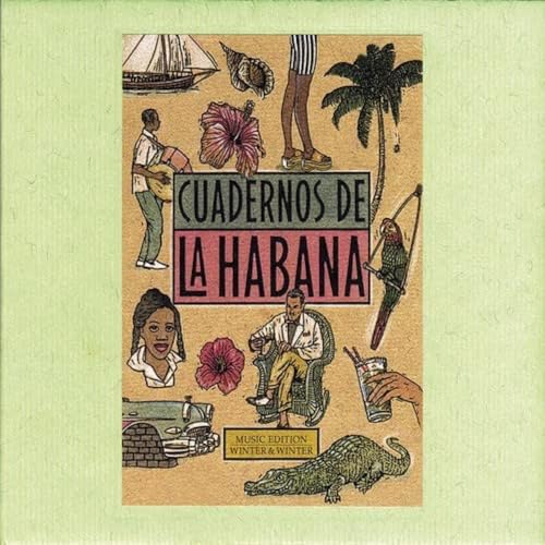 Cuadernos De La Habana (Notebooks of Havana)