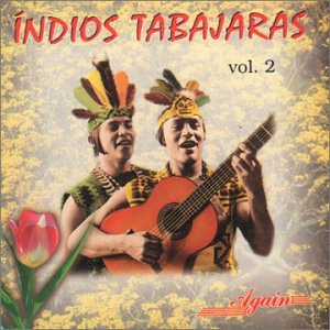 Indios Tabajaras V.2