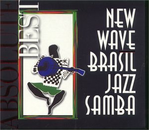 New Wave Brasil Jazz Samba: Absolute Best