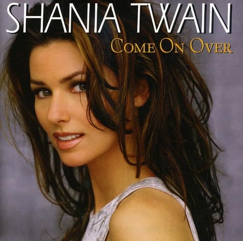 Shania Twain - Come on Over (Bonus Tracks) - Zortam Music
