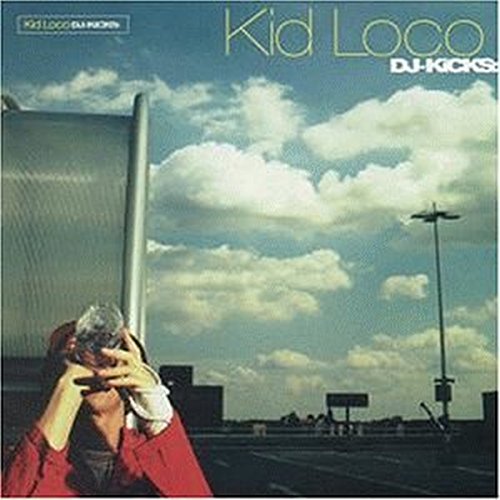 Kid Loco - DJ Kicks - Zortam Music