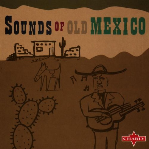 The Sounds of Old Mexico