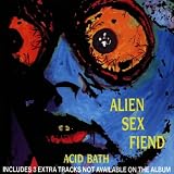 Acid Bath by Alien Sex Fiend
