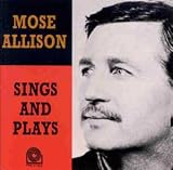 Mose Allison Sings and Plays by Mose Allison