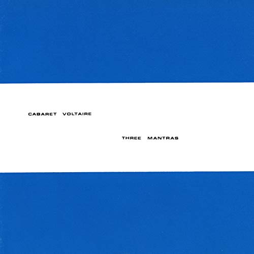 Cabaret Voltaire - Three Mantras - Zortam Music